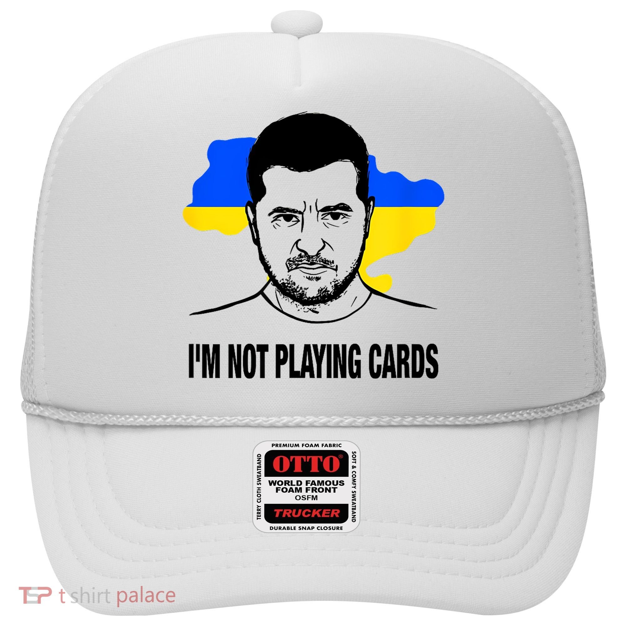 I;M Not Playing Cards Zelensky Ukrainian Flag Hat