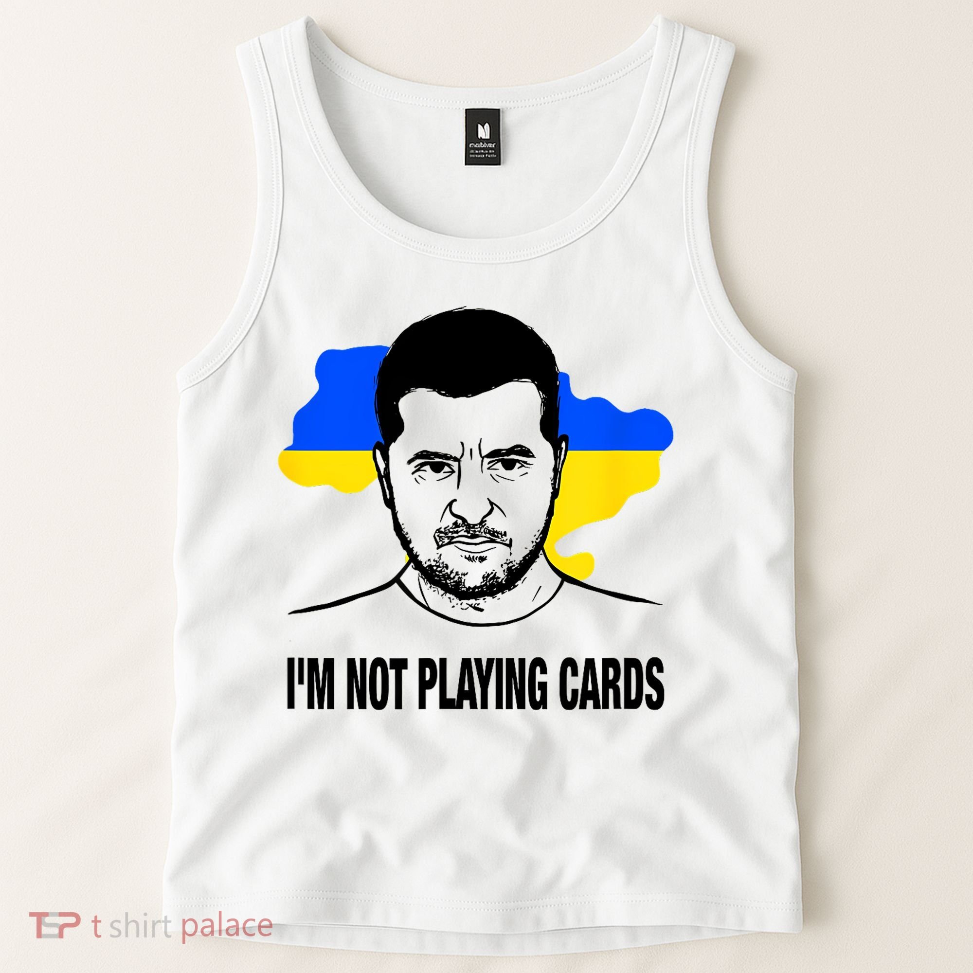 I;M Not Playing Cards Zelensky Ukrainian Flag Tank Top