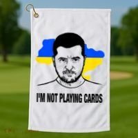 I;M Not Playing Cards Zelensky Ukrainian Flag Golf Towel thumb 1