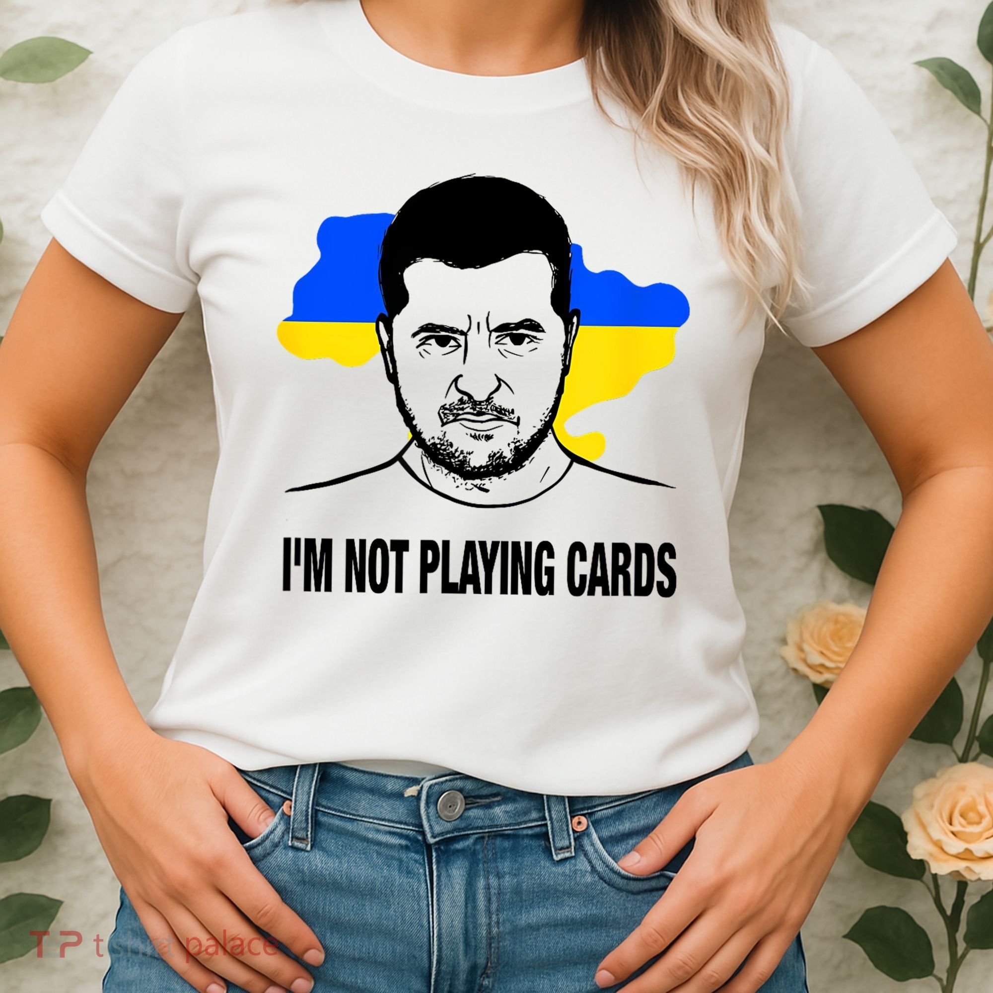 I;M Not Playing Cards Zelensky Ukrainian Flag Women's T-Shirt