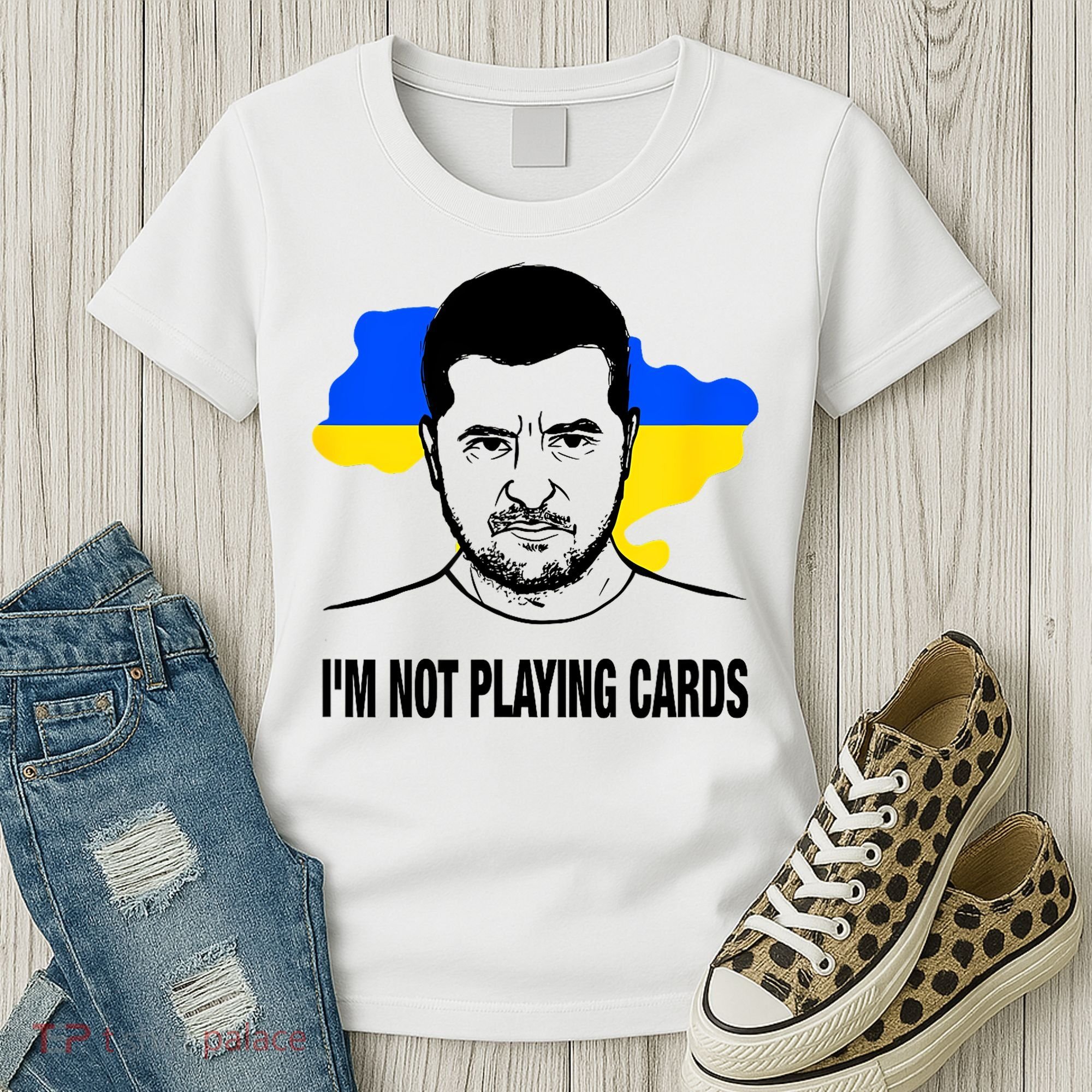 I;M Not Playing Cards Zelensky Ukrainian Flag Women's T-Shirt