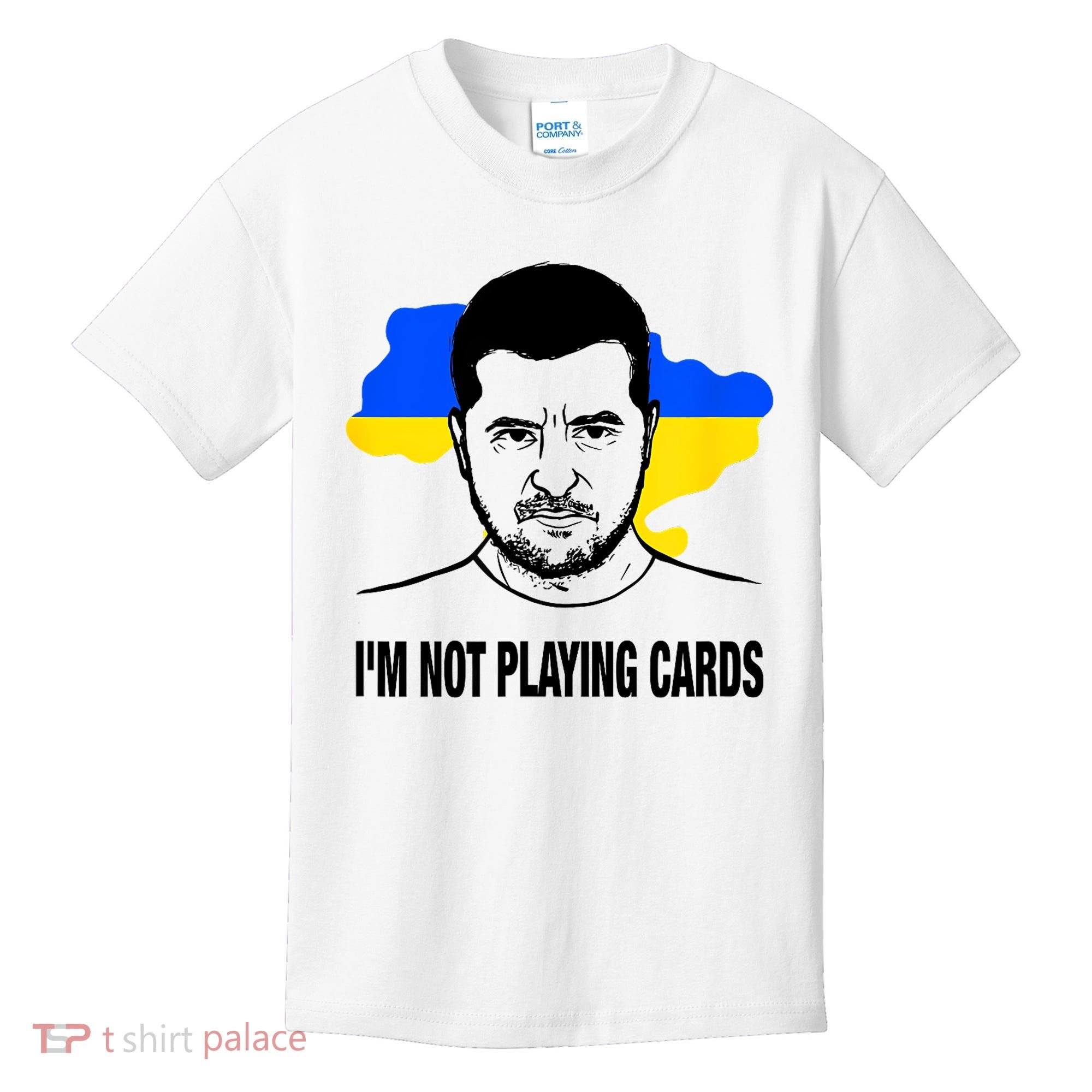 I;M Not Playing Cards Zelensky Ukrainian Flag Kids T-Shirt