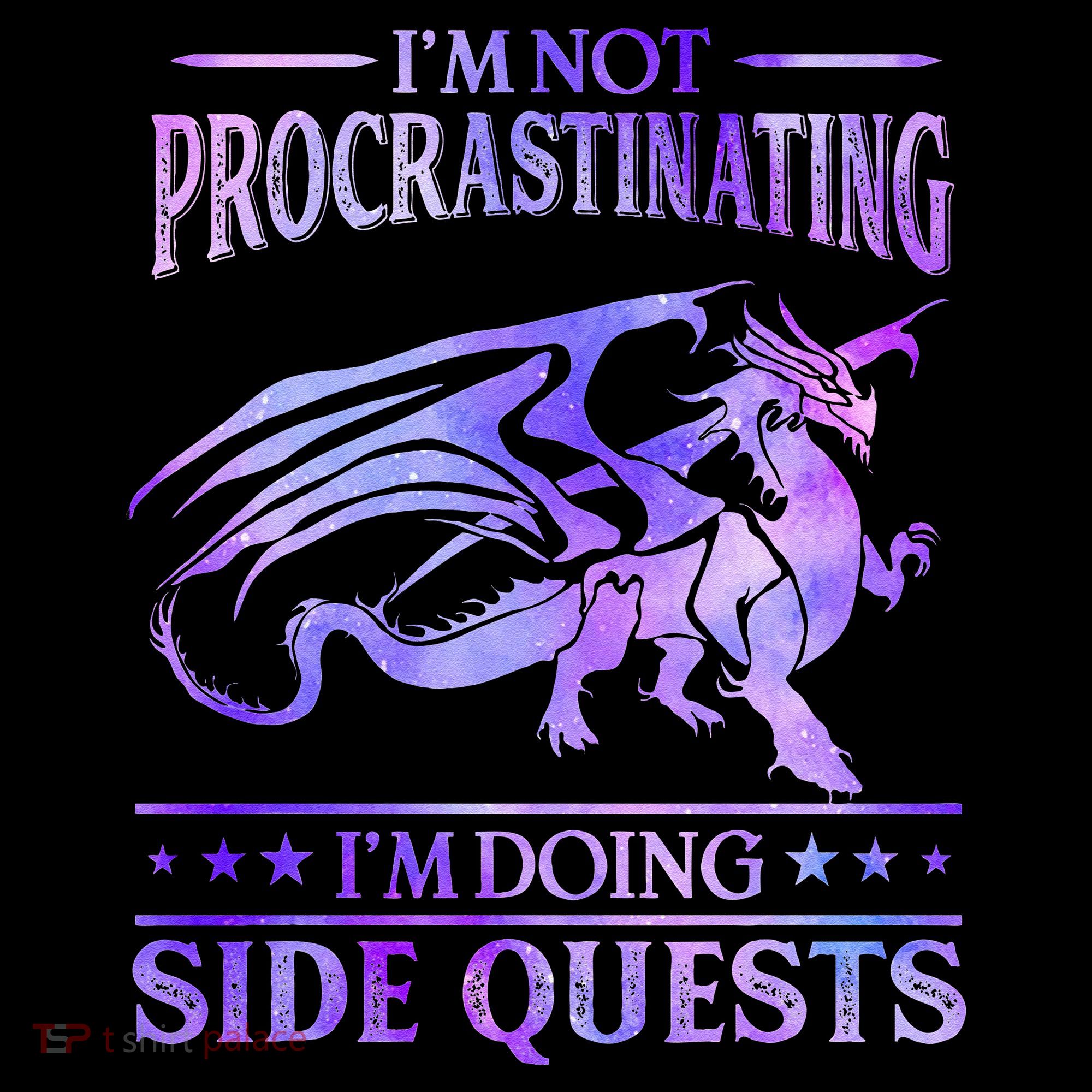 I'm Not Procrastinating I'm Doing Side Quests Dragons Master  Hoodie