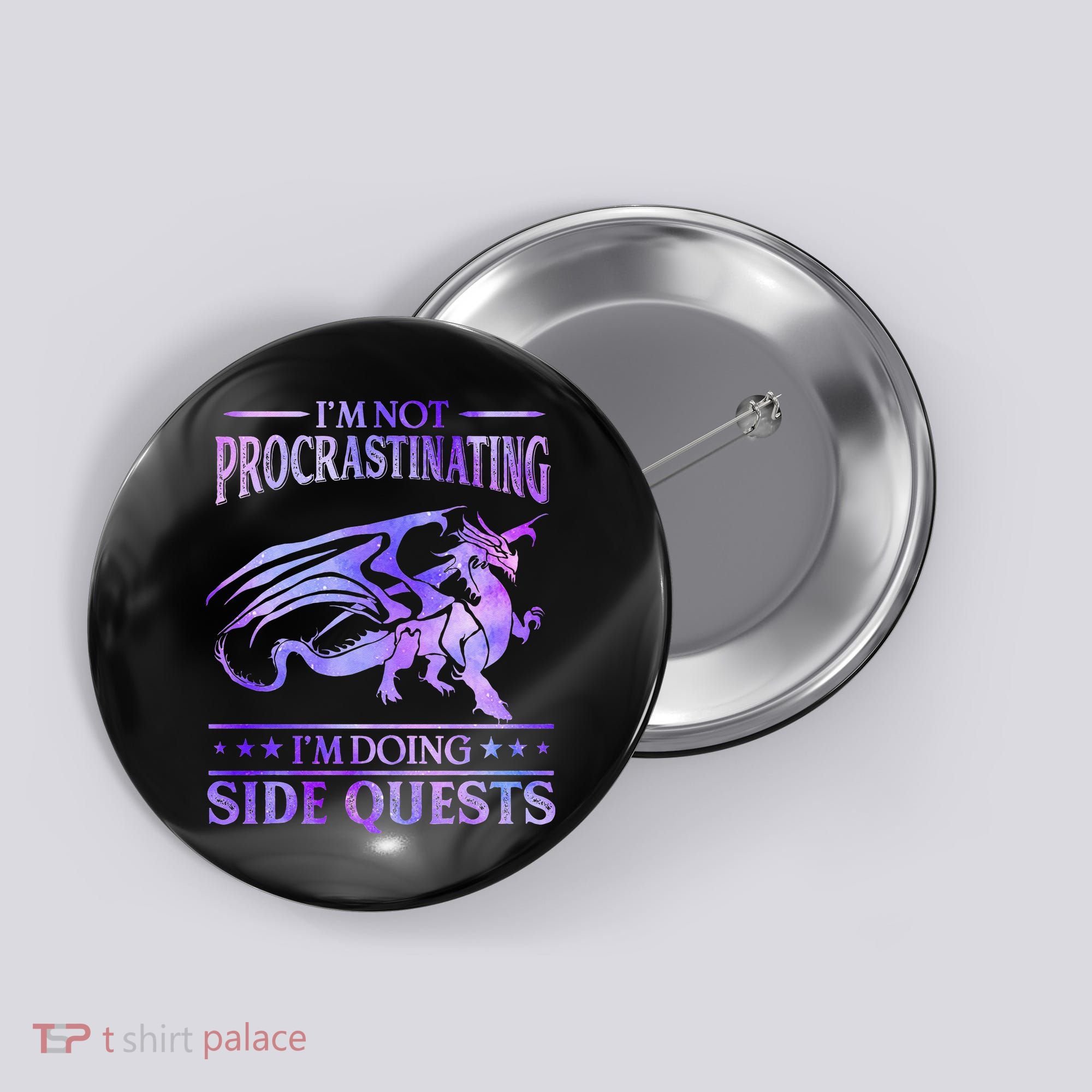 I'm Not Procrastinating I'm Doing Side Quests Dragons Master  Button