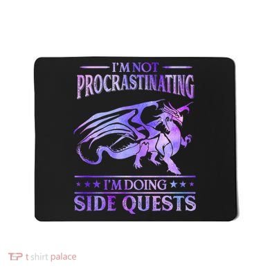 I'm Not Procrastinating I'm Doing Side Quests Dragons Master  Mousepad