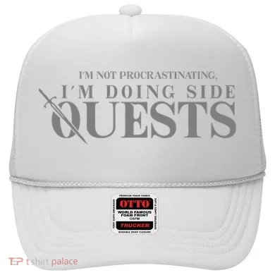 IM Not Procrastinating IM Doing Side Quests Hat