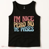 IM Nice Pero No Te Pases Funny Anglospanish Saying Tank Top thumb 2