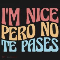IM Nice Pero No Te Pases Funny Anglospanish Saying Tank Top thumb 6