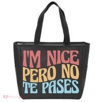 IM Nice Pero No Te Pases Funny Anglospanish Saying Tote Bag thumb 0