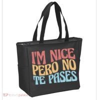 IM Nice Pero No Te Pases Funny Anglospanish Saying Tote Bag thumb 2