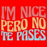 IM Nice Pero No Te Pases Funny Anglospanish Saying Santa Hat thumb 1