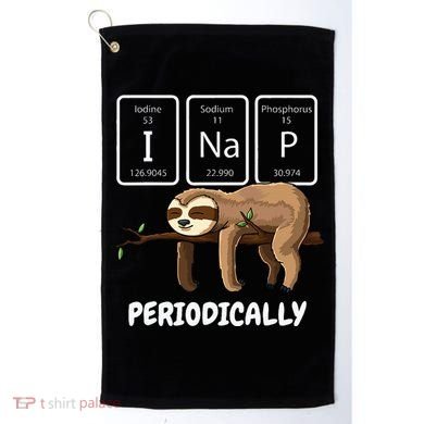 I Nap Periodically Science Sloth Periodic Table Elements Golf Towel