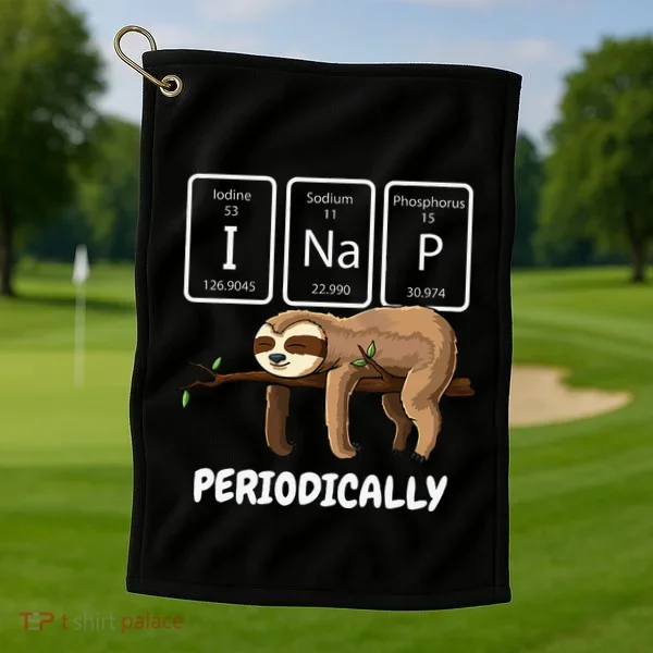 I Nap Periodically Science Sloth Periodic Table Elements Golf Towel