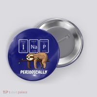I Nap Periodically Science Sloth Periodic Table Elements Button thumb 0