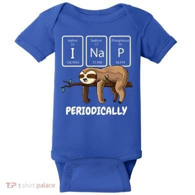 I Nap Periodically Science Sloth Periodic Table Elements Baby Bodysuit