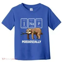 I Nap Periodically Science Sloth Periodic Table Elements Toddler T-Shirt thumb 0