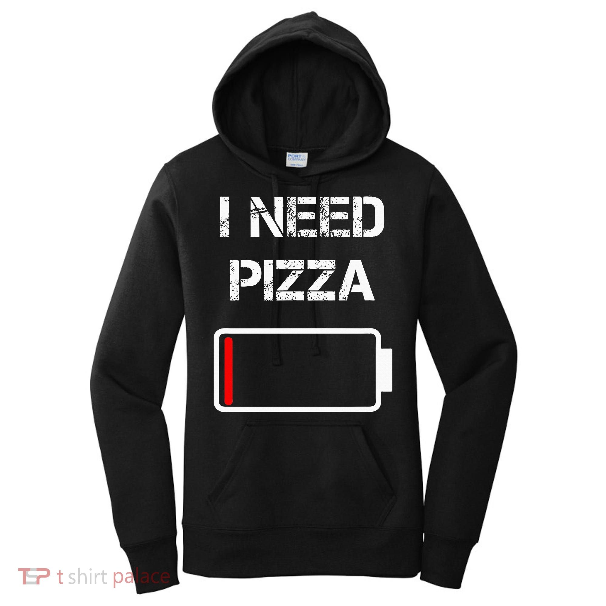 I Need Pizza Italian Food Pizza Lover Funny Pizza Women's Hoodie