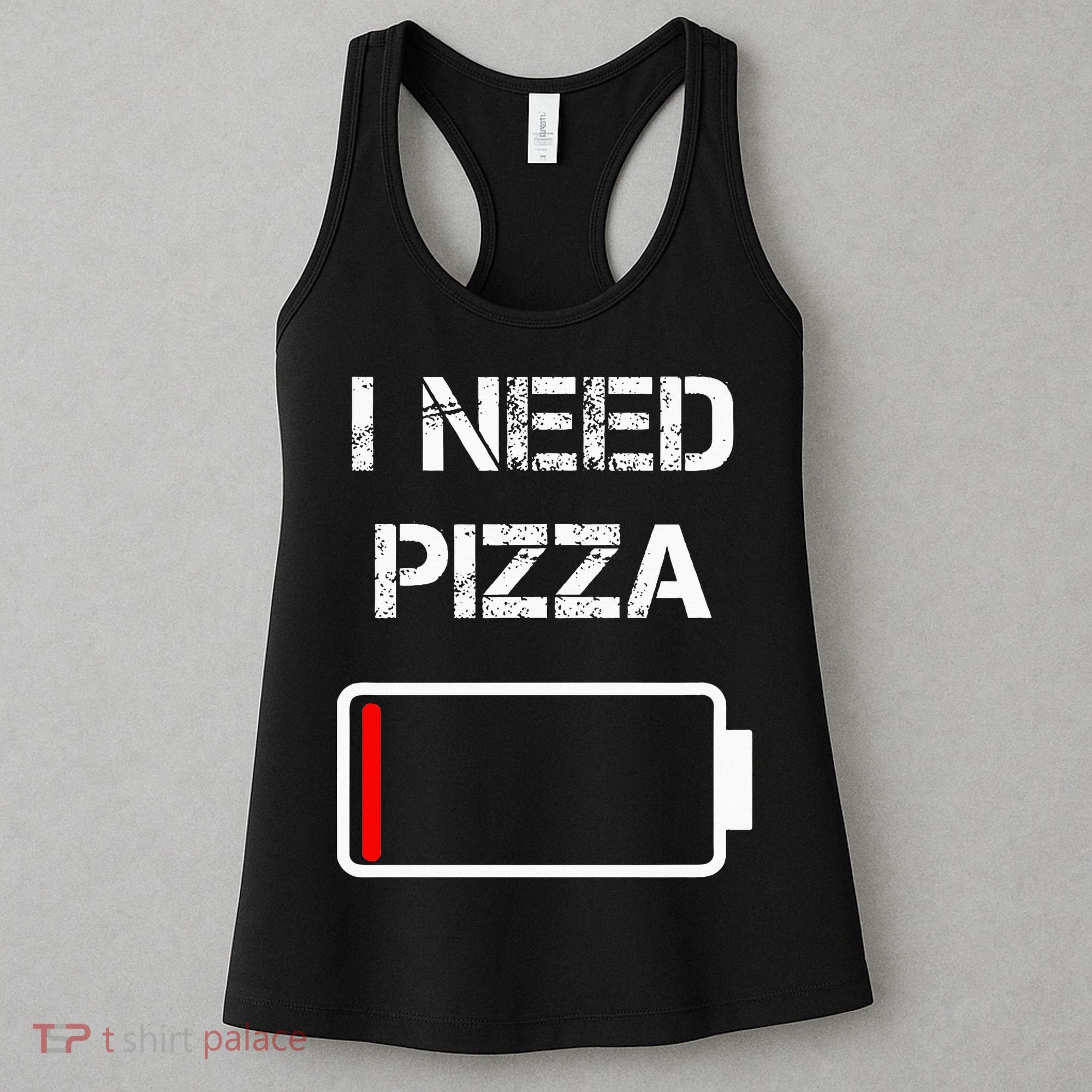 I Need Pizza Italian Food Pizza Lover Funny Pizza Women's Tank Top