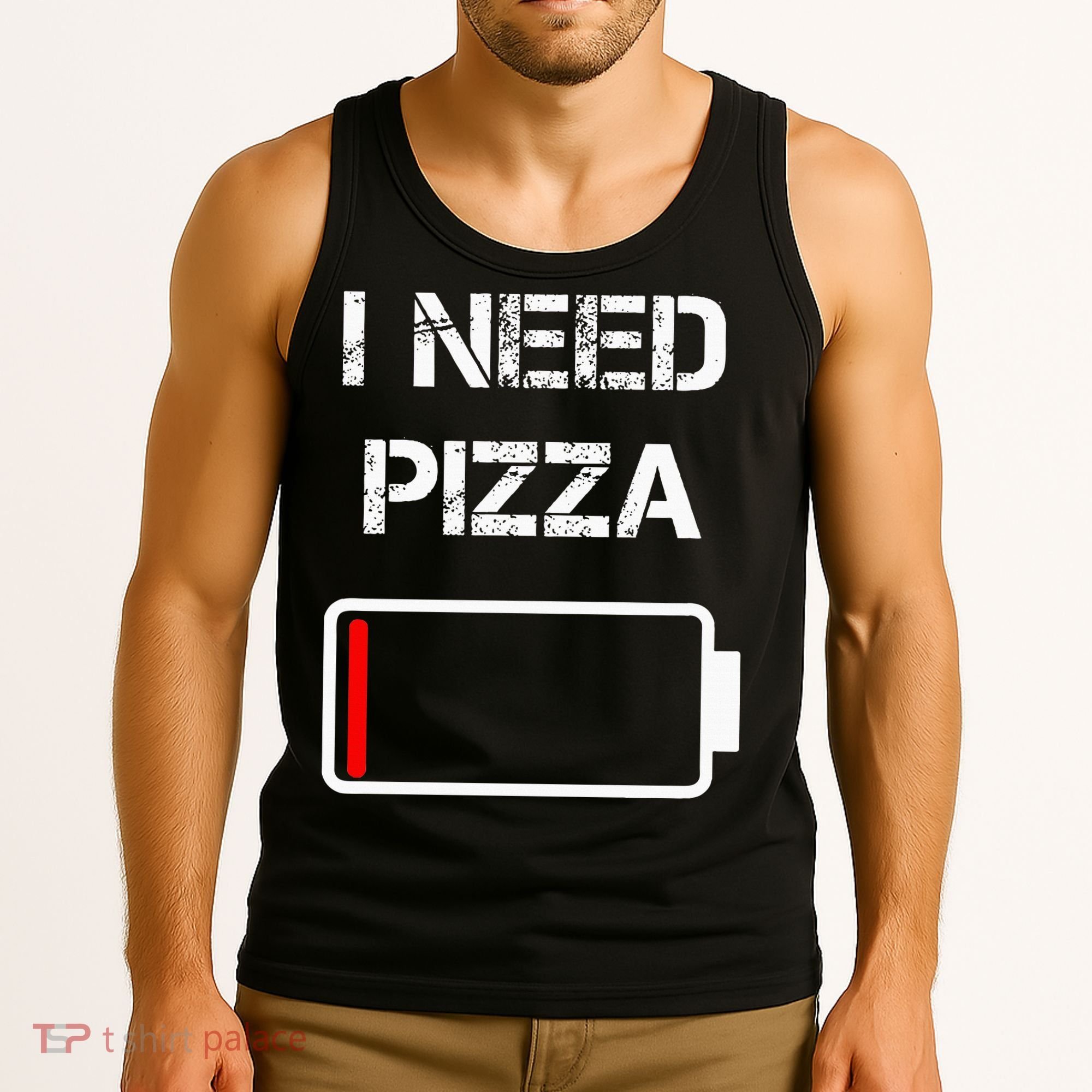 I Need Pizza Italian Food Pizza Lover Funny Pizza Tank Top