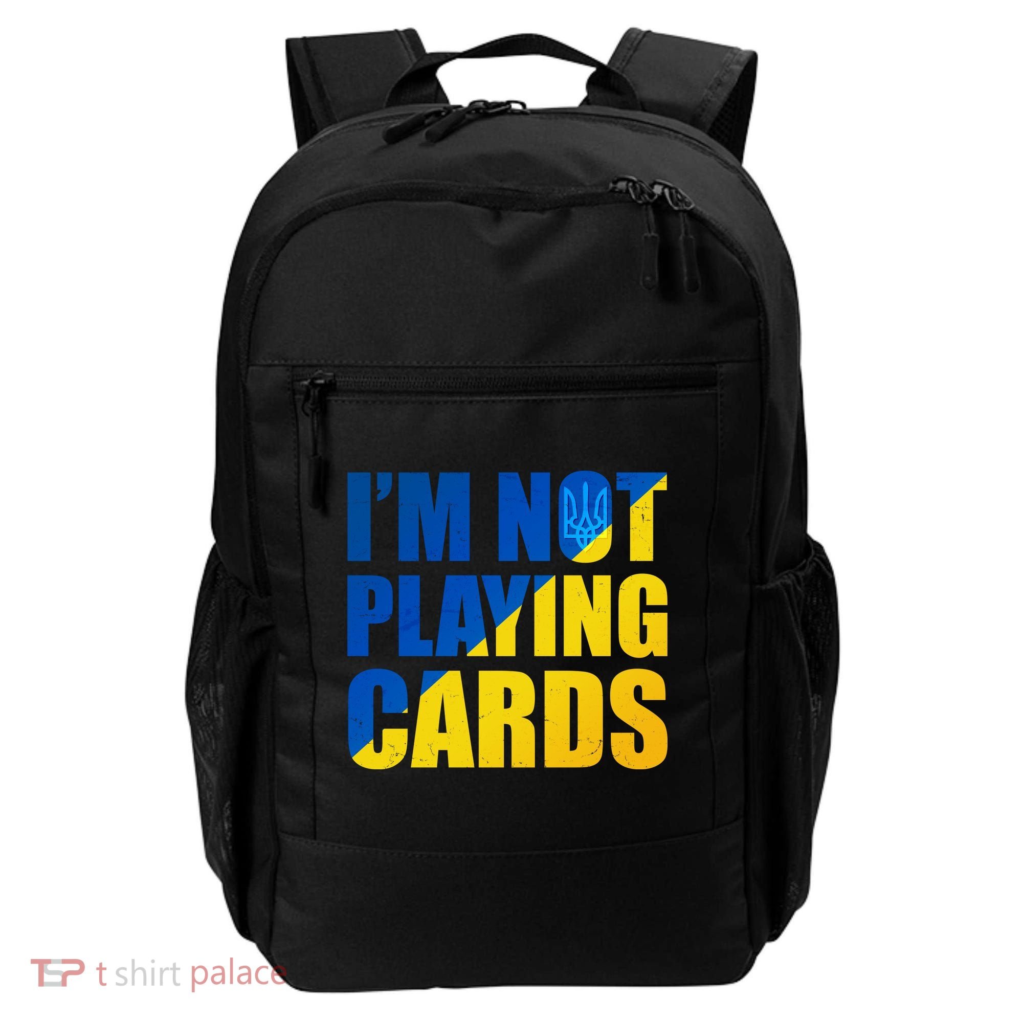 Im Not Playing Cards Zelensky Quote Support Pro Ukraine Backpack