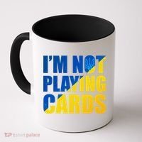 Im Not Playing Cards Zelensky Quote Support Pro Ukraine Coffee Mug thumb 0