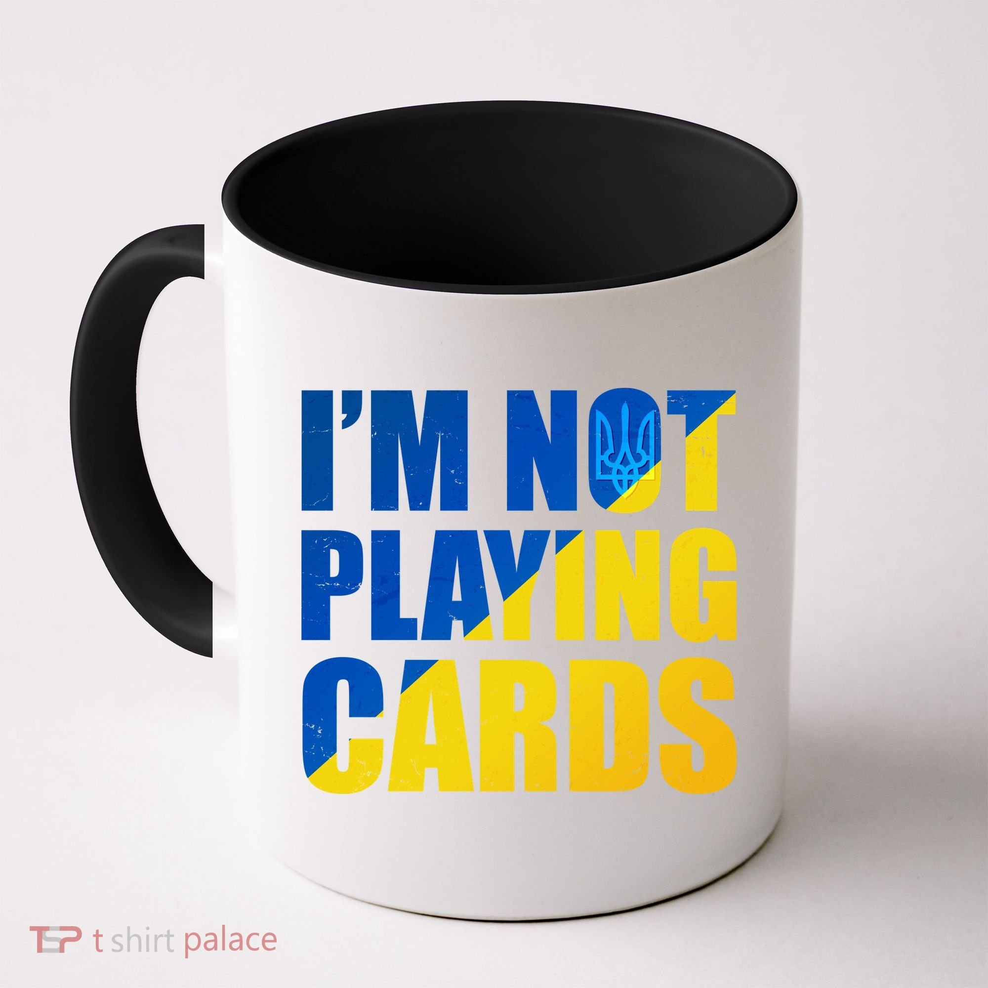 Im Not Playing Cards Zelensky Quote Support Pro Ukraine Coffee Mug