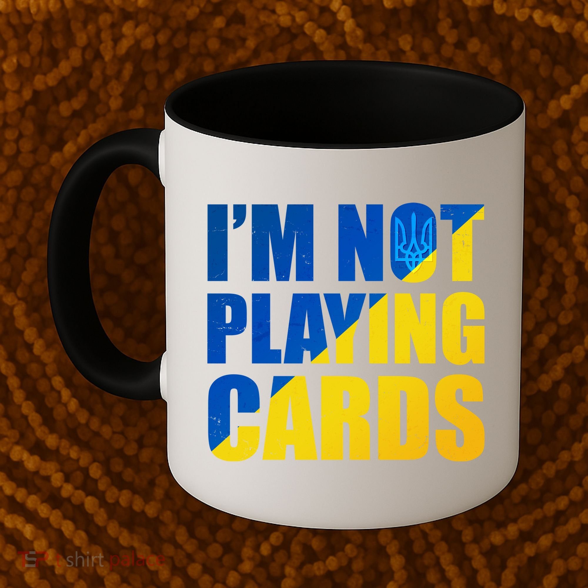 Im Not Playing Cards Zelensky Quote Support Pro Ukraine Coffee Mug