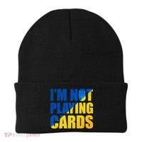 Im Not Playing Cards Zelensky Quote Support Pro Ukraine Beanie thumb 0