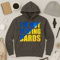 Im Not Playing Cards Zelensky Quote Support Pro Ukraine Hoodie thumb 3
