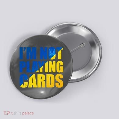 Im Not Playing Cards Zelensky Quote Support Pro Ukraine Button