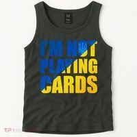 Im Not Playing Cards Zelensky Quote Support Pro Ukraine Tank Top thumb 2