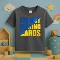Im Not Playing Cards Zelensky Quote Support Pro Ukraine Toddler T-Shirt thumb 3