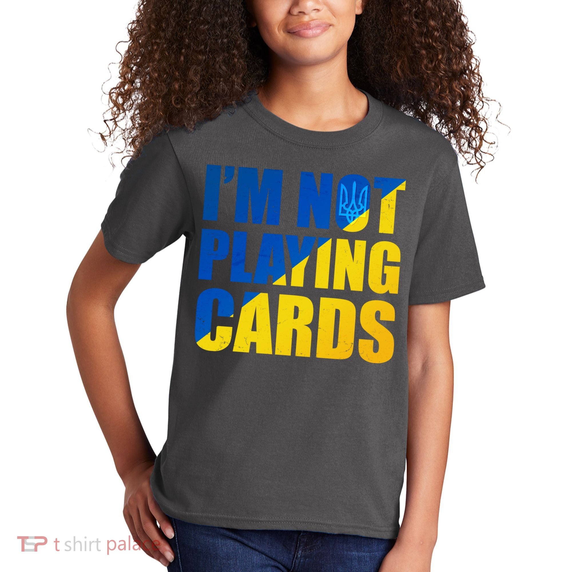 Im Not Playing Cards Zelensky Quote Support Pro Ukraine Kids T-Shirt