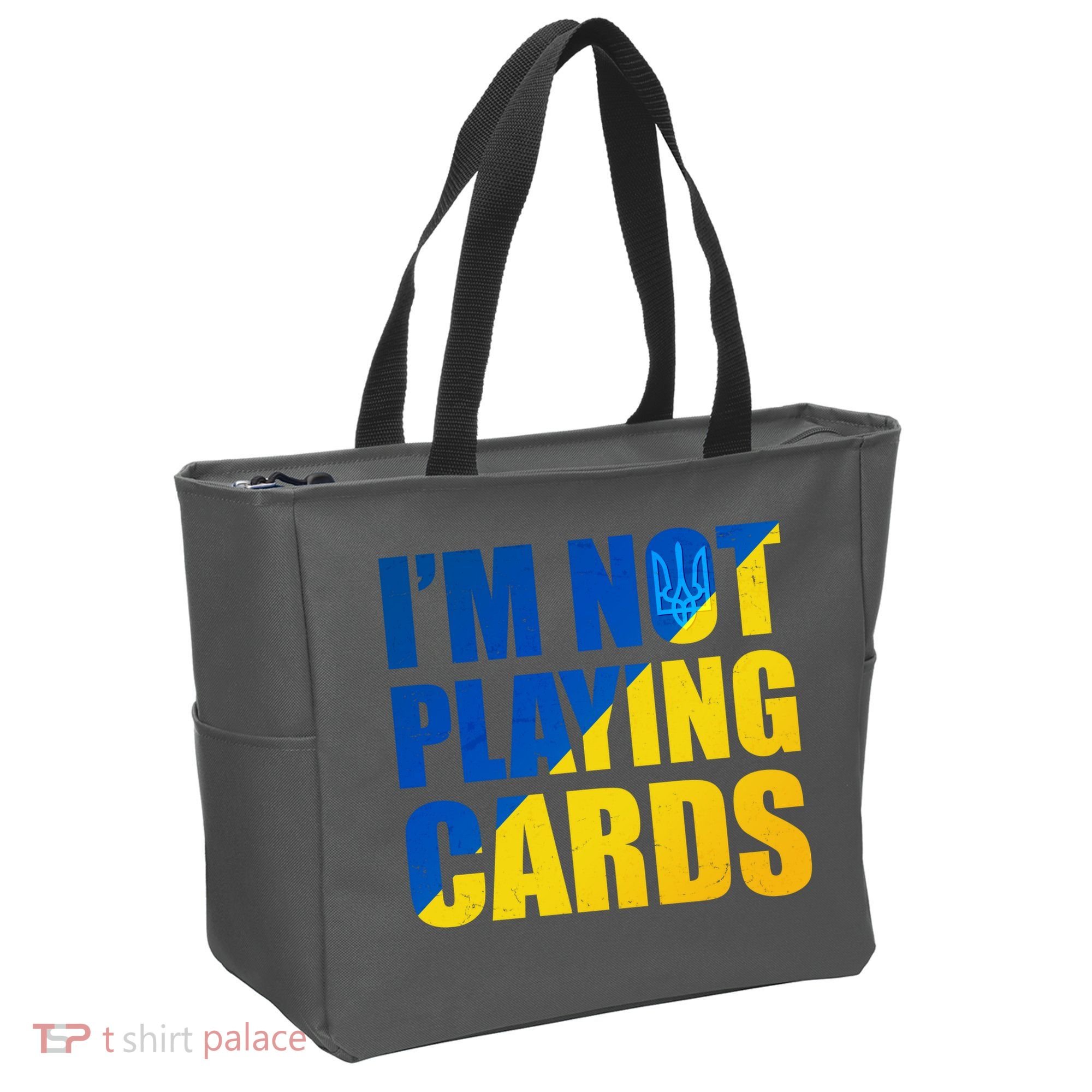 Im Not Playing Cards Zelensky Quote Support Pro Ukraine Tote Bag