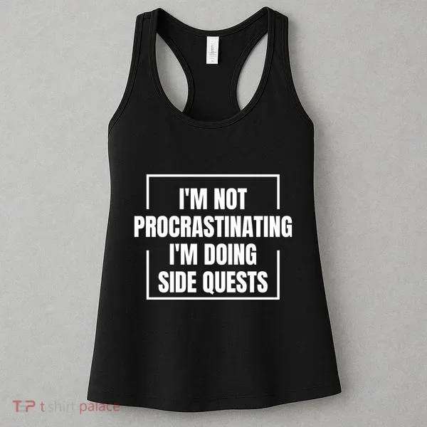 IM Not Procrastinating IM Doing Side Quests Women's Tank Top