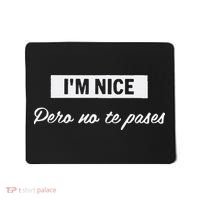 Im Nice Pero No Te Pases Funny Saying Women Latina Gift Mousepad thumb 0