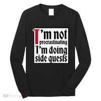 I'm not procrastinating I'm doing side quests Long Sleeve Shirt thumb 0