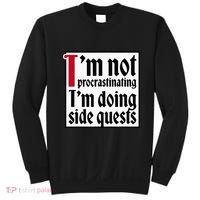 I'm not procrastinating I'm doing side quests Sweatshirt thumb 0