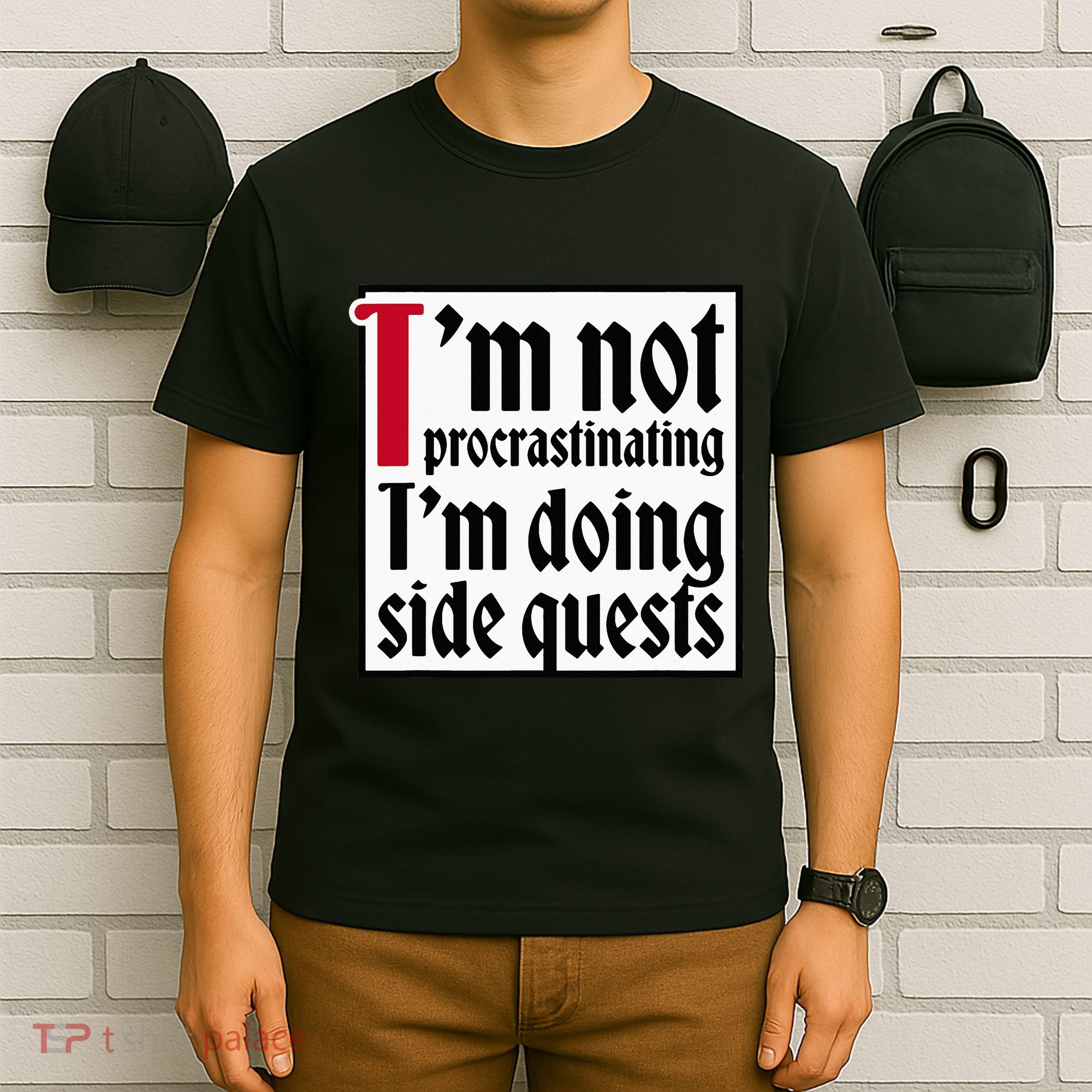 I'm not procrastinating I'm doing side quests T-Shirt