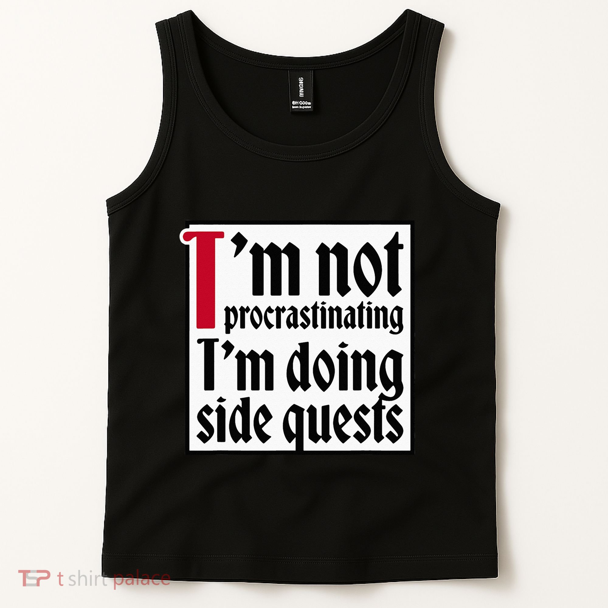 I'm not procrastinating I'm doing side quests Tank Top