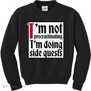 I'm not procrastinating I'm doing side quests Kids Sweatshirt