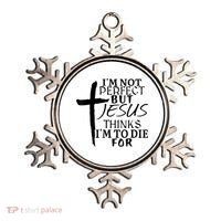 I'm Not Perfect But Jesus Thinks I'm To Die For Ornament thumb 0