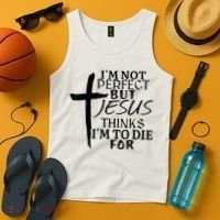 I'm Not Perfect But Jesus Thinks I'm To Die For Tank Top thumb 4