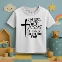 I'm Not Perfect But Jesus Thinks I'm To Die For Toddler T-Shirt thumb 3