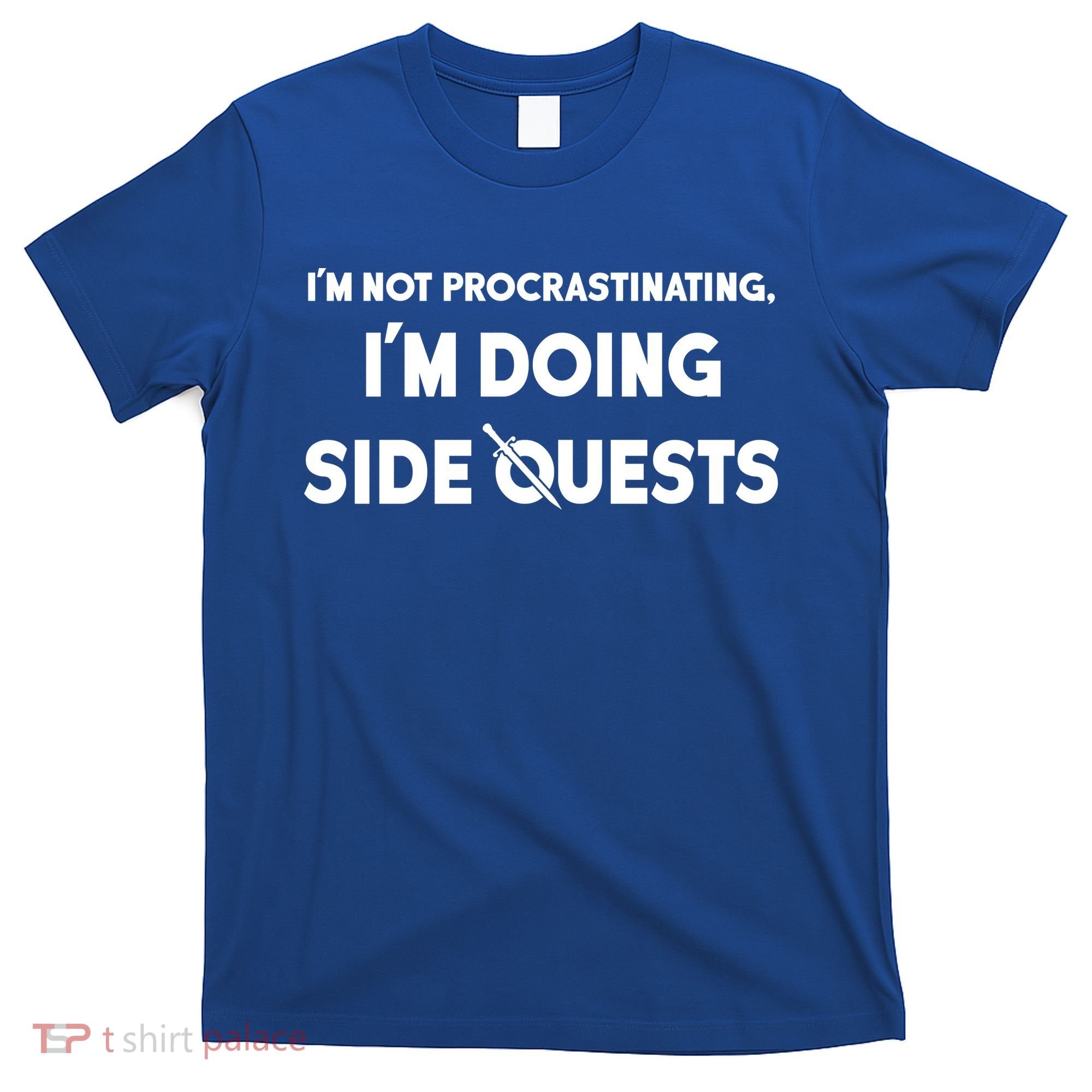 I'm Not Procrastinating I'm Doing Side Quests Gamer T-Shirt
