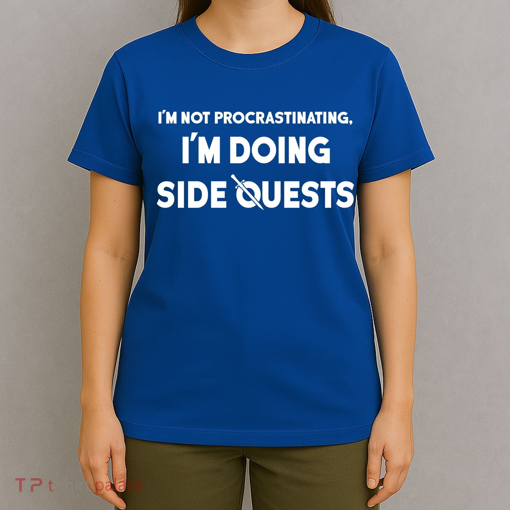 I'm Not Procrastinating I'm Doing Side Quests Gamer T-Shirt