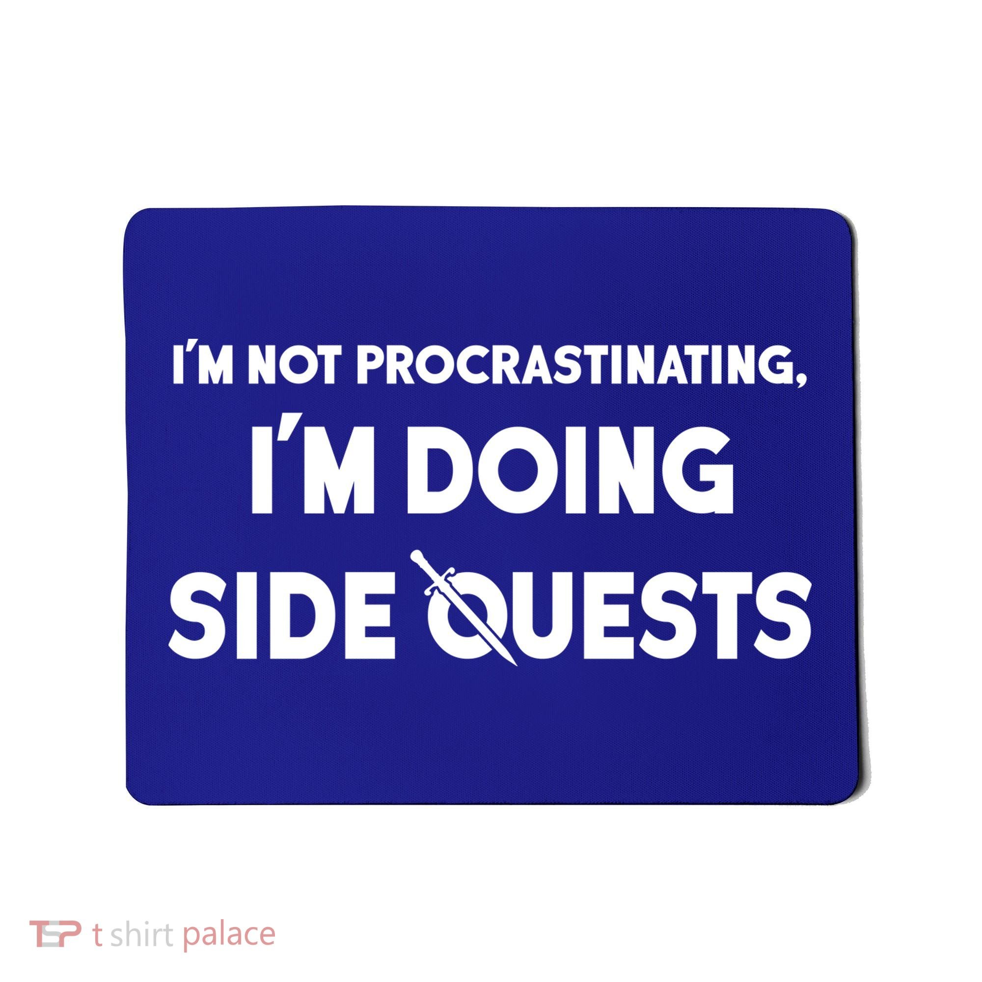 I'm Not Procrastinating I'm Doing Side Quests Gamer Mousepad