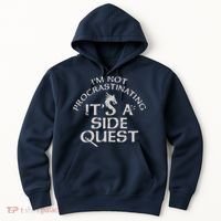 I'm Not Procrastinating, It's A Side Quest Hoodie thumb 0