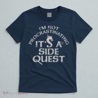 I'm Not Procrastinating, It's A Side Quest T-Shirt thumb 5