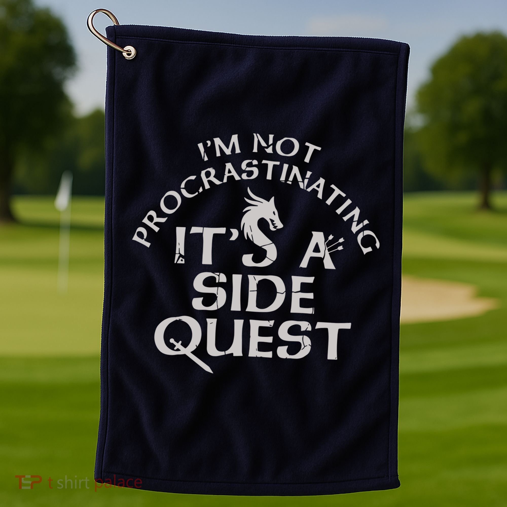 I'm Not Procrastinating, It's A Side Quest Golf Towel